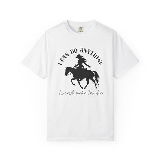 I can do anything except make insulin t1d diabetes shirt